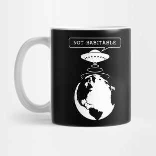 Environmental Awareness Quote - Planet not habitable Mug